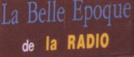 La belle epoque de la radio